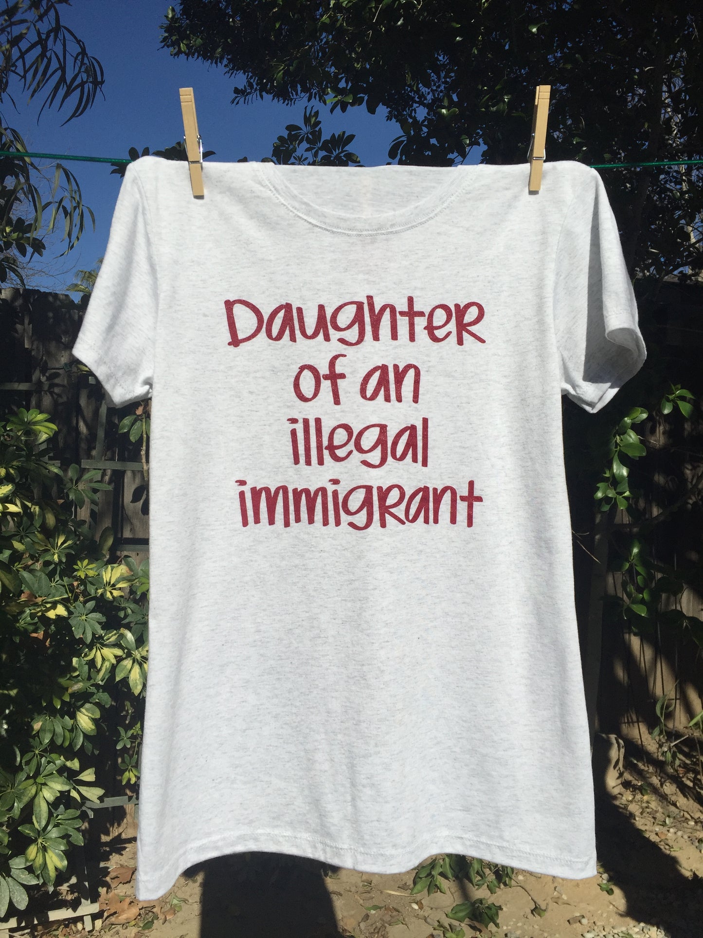 Daughter of an Illegal Immigrant - Tee