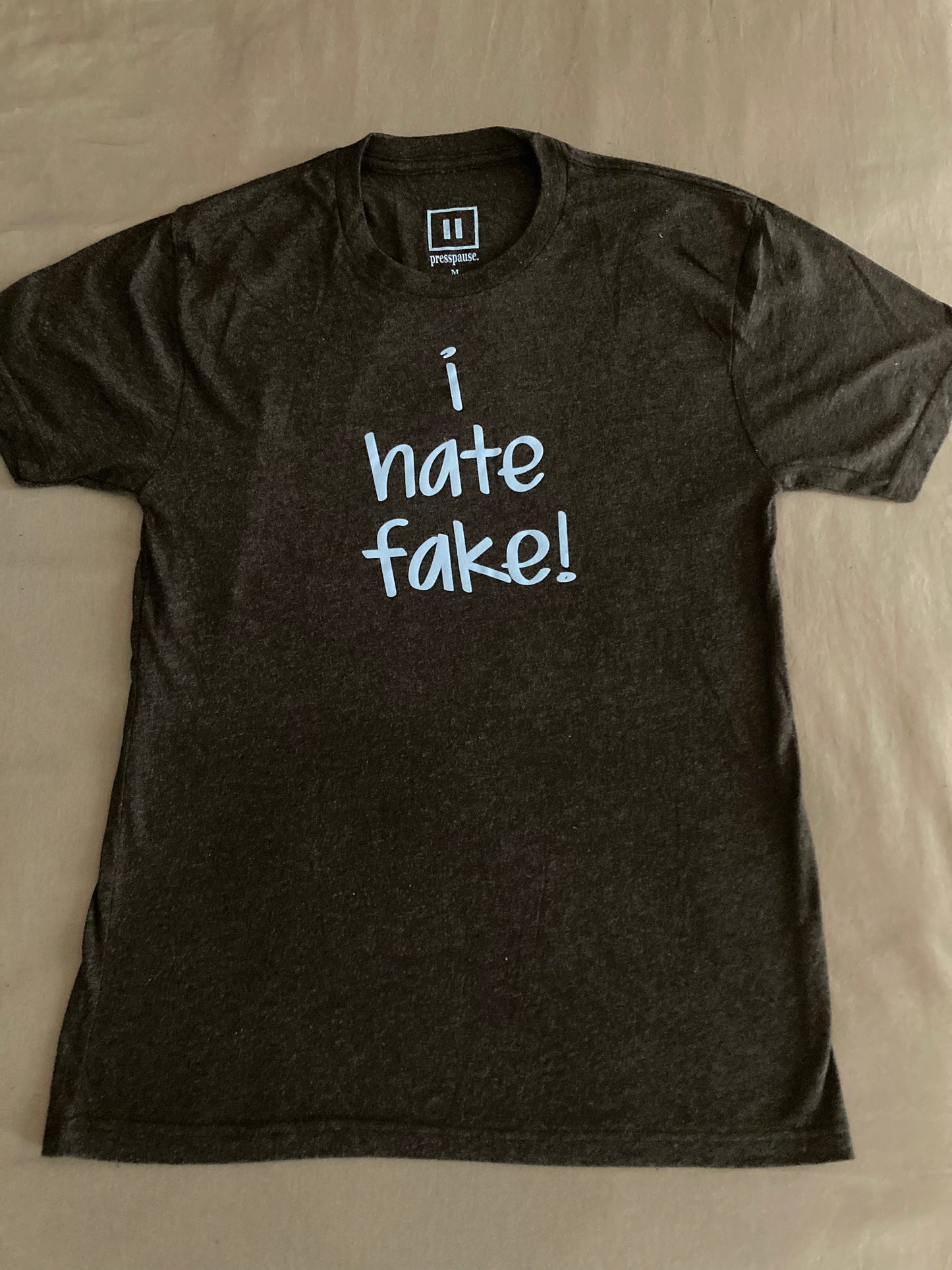 I Hate Fake! - Tee