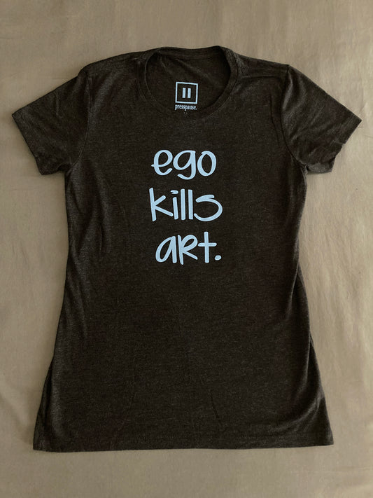 Ego Kills Art - Tee