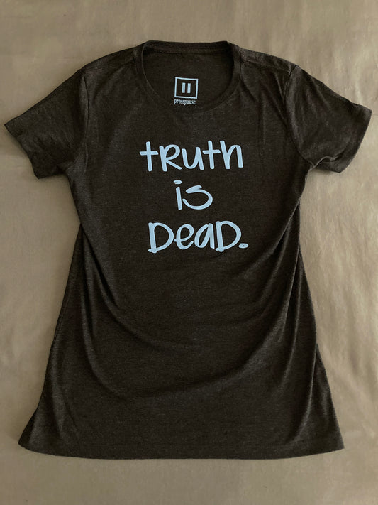 Truth is Dead - Tee