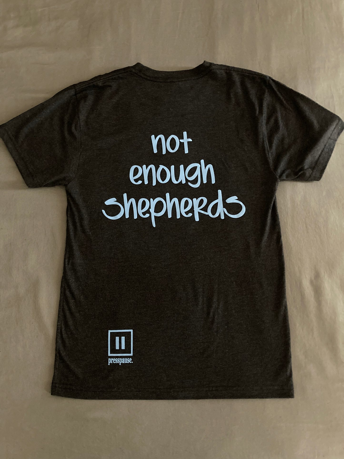 Too Many Sheep/Not Enough Shepherds - Tee